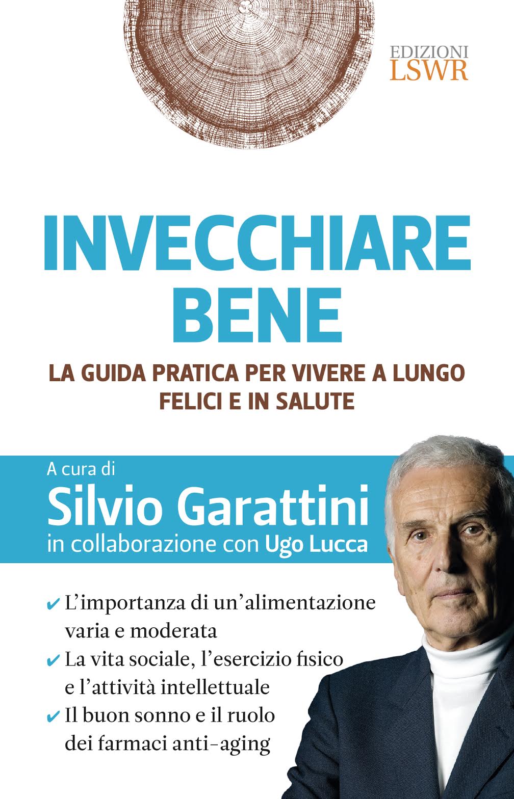 Silvio Garattini - invecchiare bene 